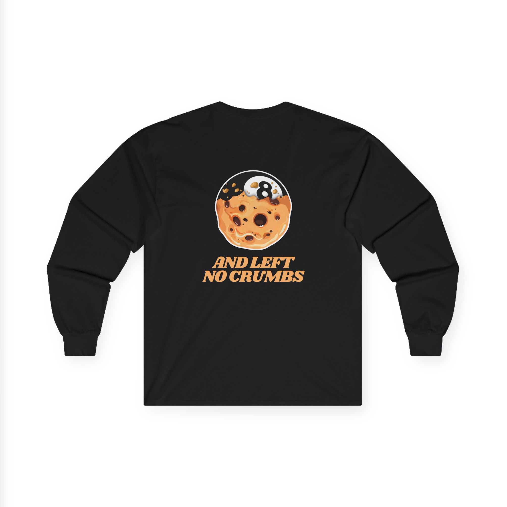 Long Sleeve Tee — '8 And Left No Crumbs' Cookie Graphic