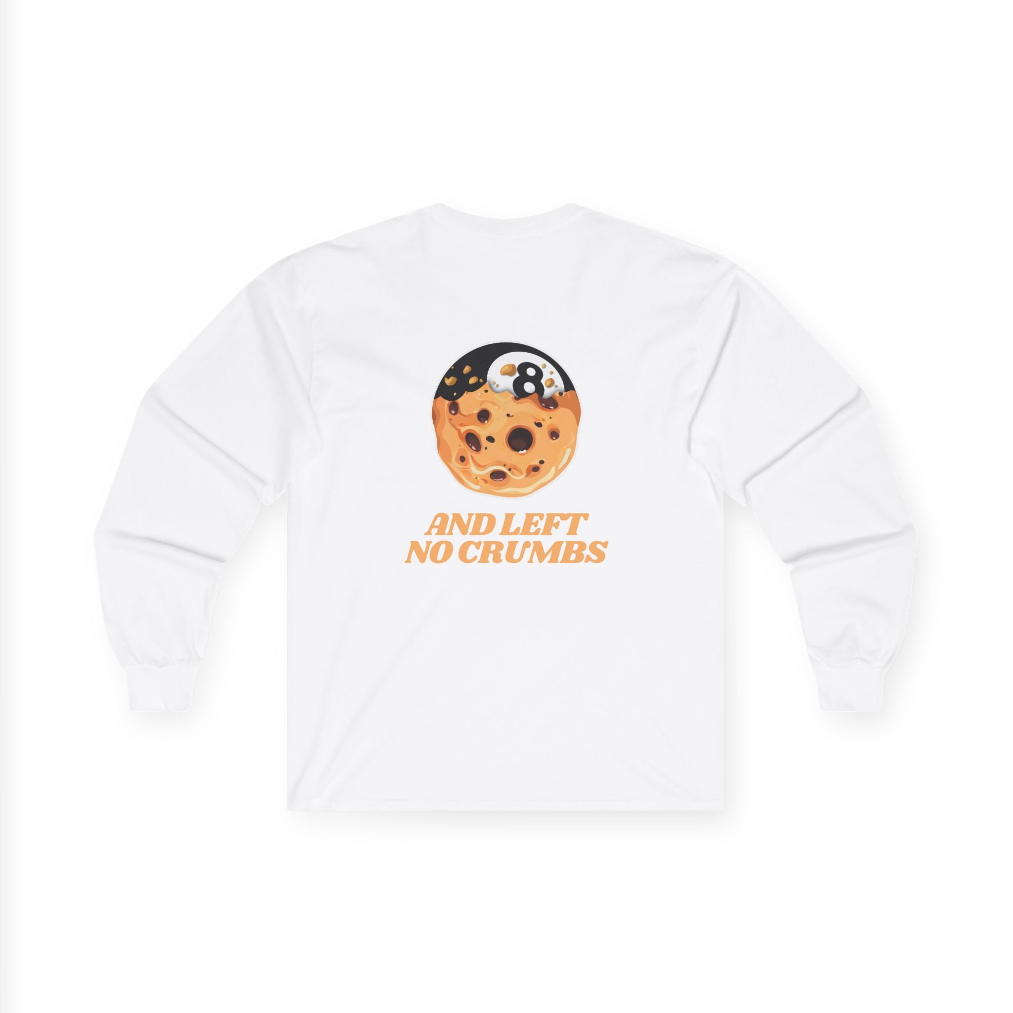 Long Sleeve Tee — '8 And Left No Crumbs' Cookie Graphic