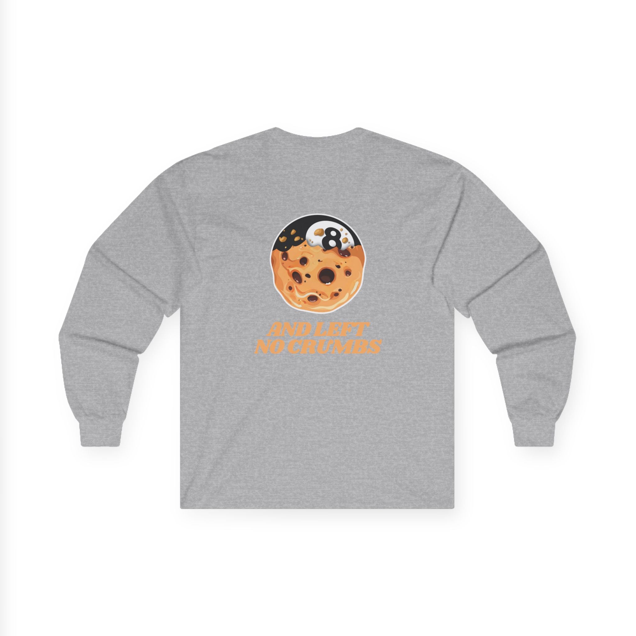 Long Sleeve Tee — '8 And Left No Crumbs' Cookie Graphic